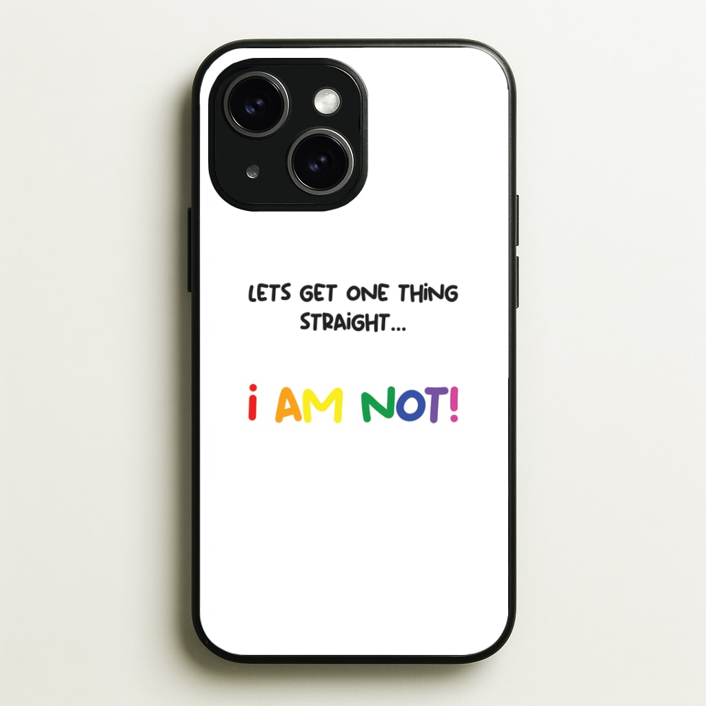 I Am Not - Pride Phone Case - iPhone 15 / Standard