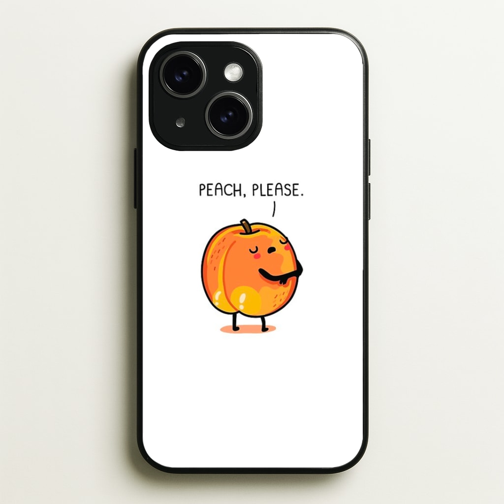 Peach, Please - Funny Pun Phone Case - iPhone 15 / Standard