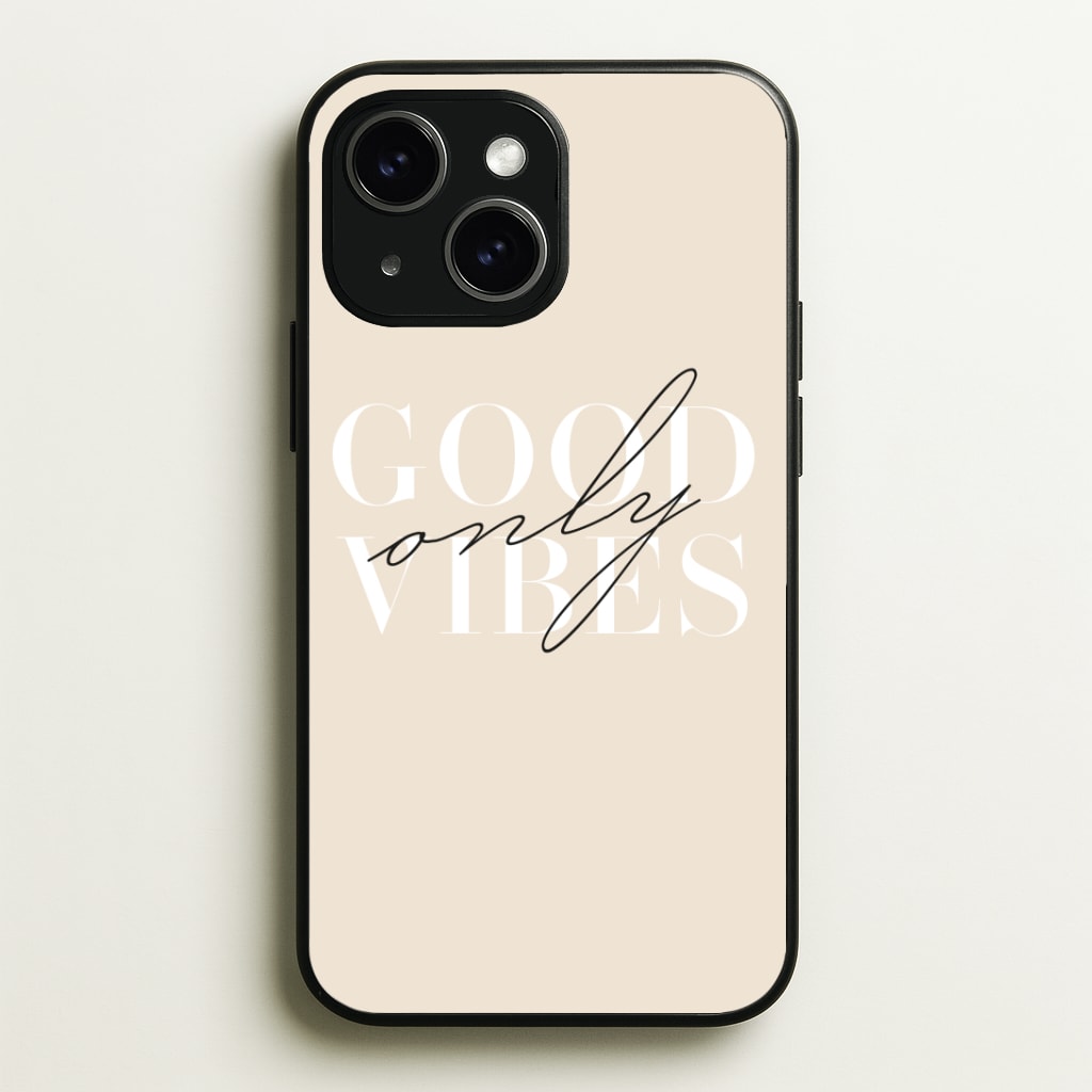 Good Vibes Only Phone Case - iPhone 15 / Standard