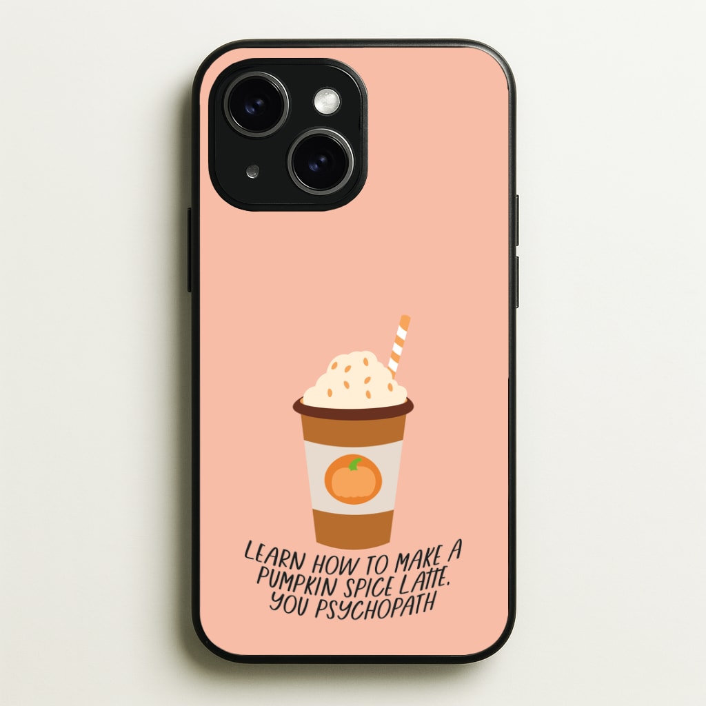 Learn How To Make A Pumpkin Spice Latte - Halloween Queens Phone Case - iPhone 15 / Standard