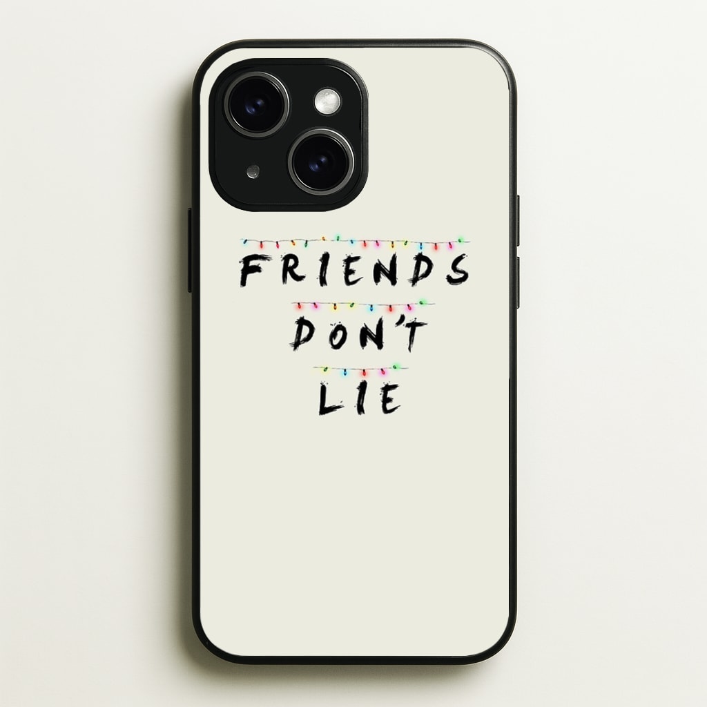 Friends Don't Lie Lights Phone Case - iPhone 15 / Standard