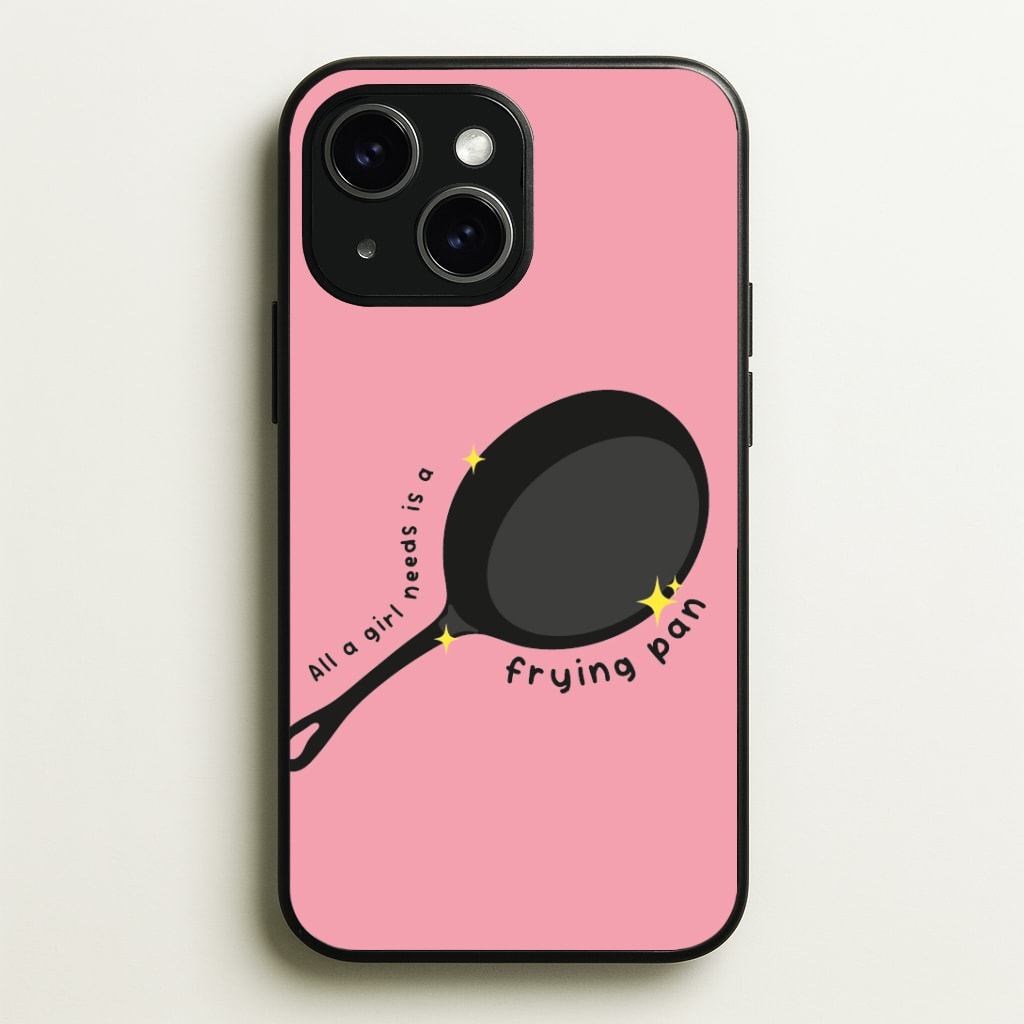 All A Girl Needs Is A Frying Pan Phone Case - iPhone 15 / Standard