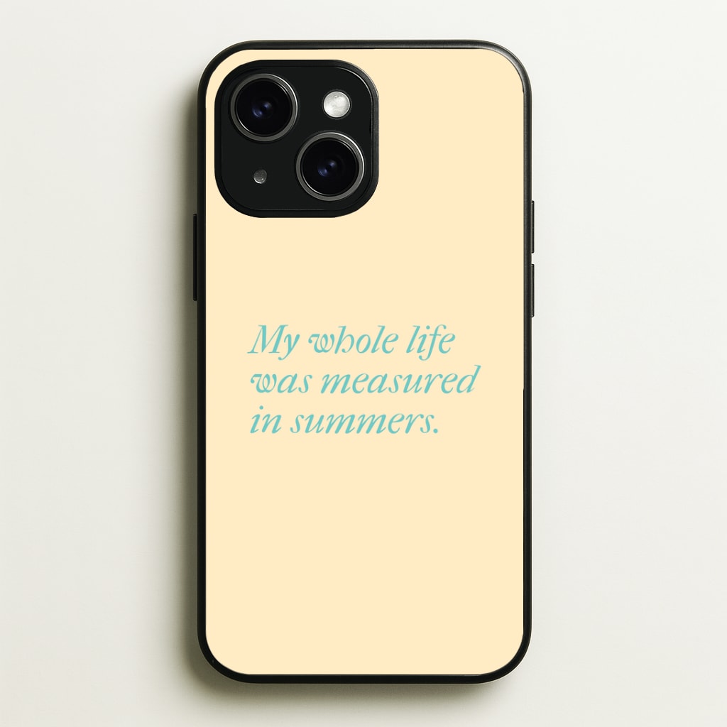 Measured In Summers Phone Case - iPhone 15 / Standard