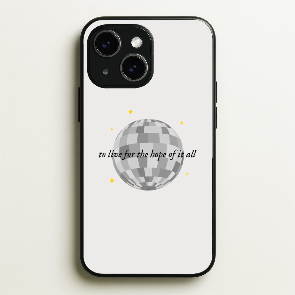 To Live For The Hope Of It All - Taylor Phone Case - iPhone 15 / Standard