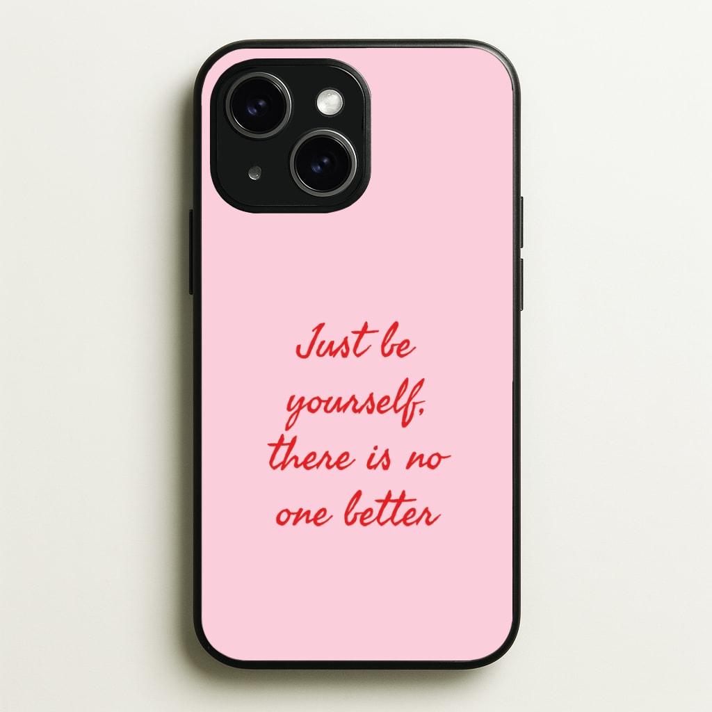 Just Be Yourself Phone Case - iPhone 15 / Standard