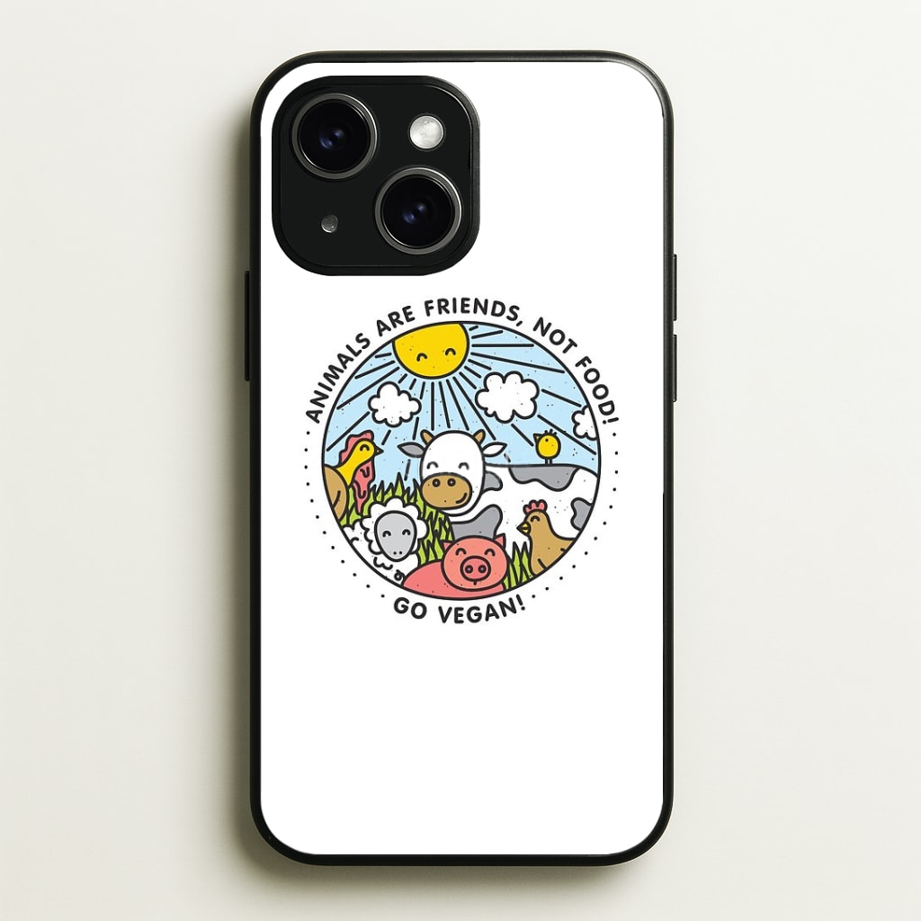 Animals Are Friends, Not Food - Vegan Phone Case - iPhone 15 / Standard