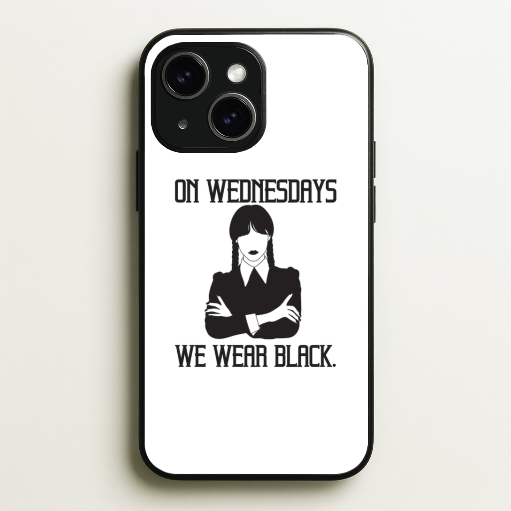 On Wednesdays We Wear Black Phone Case - iPhone 15 / Standard