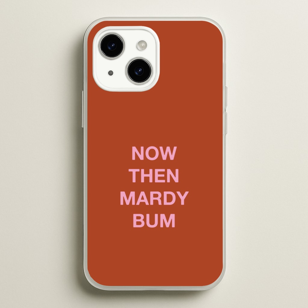 Mardy Bum Phone Case