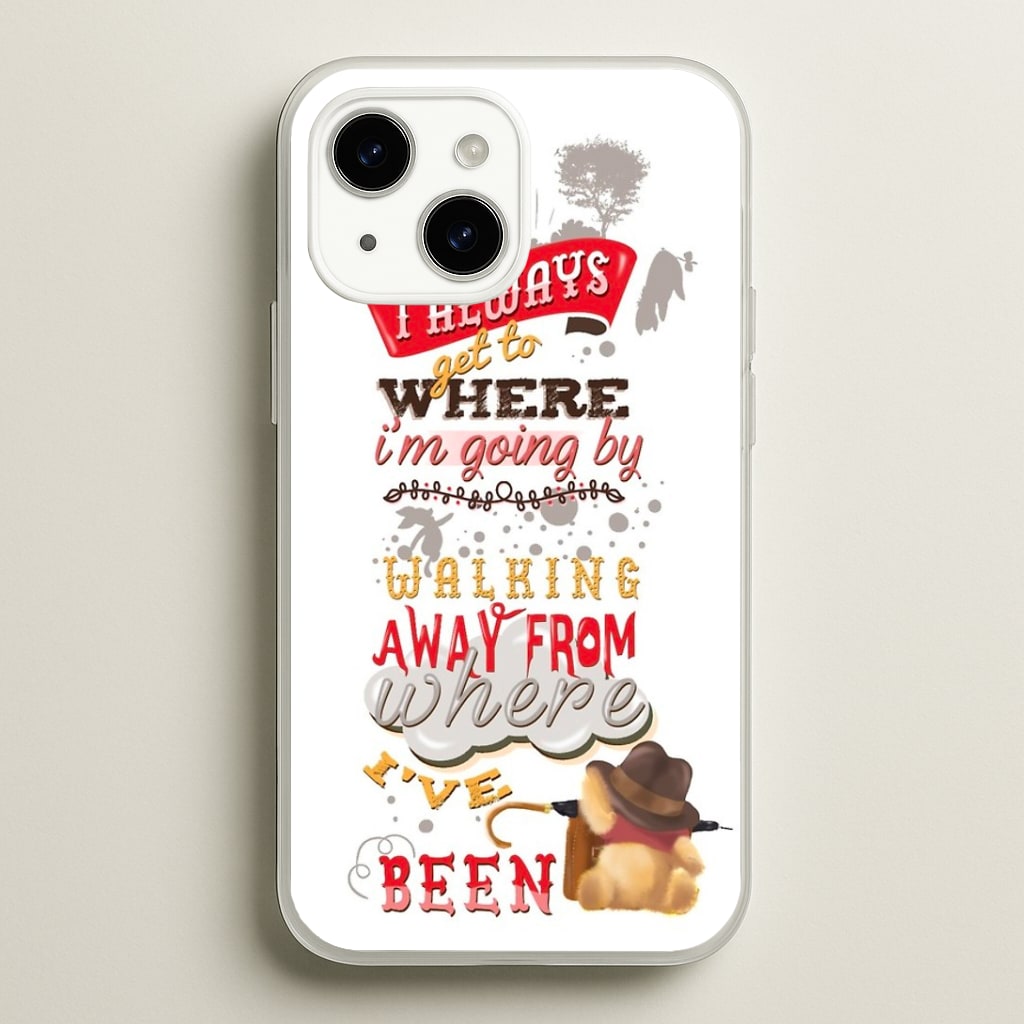 I Always Get Where I'm Going - Winnie Quote Phone Case - iPhone 15 / Standard