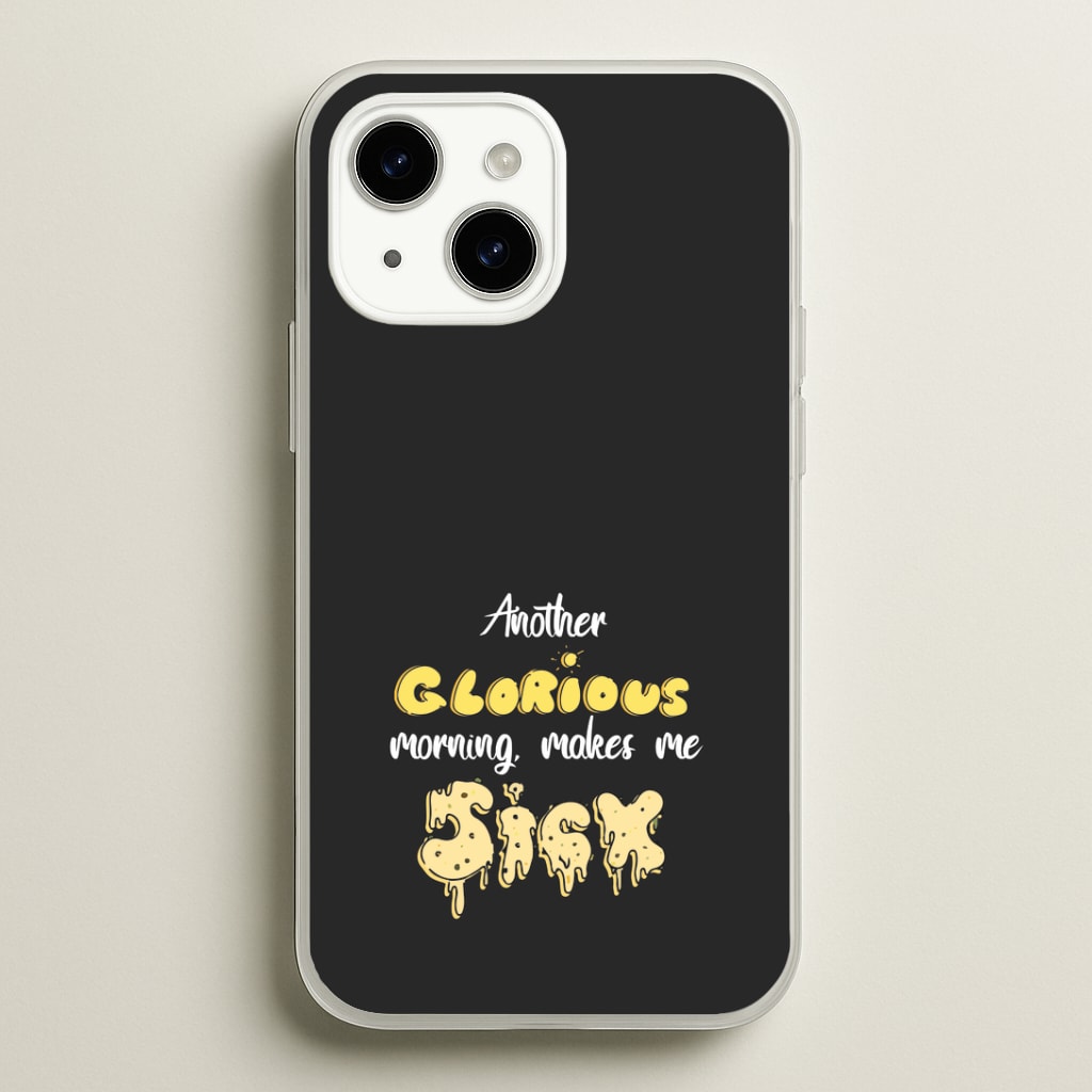 Another Glorious Morning Makes Me Sick - Hocus Halloween Phone Case