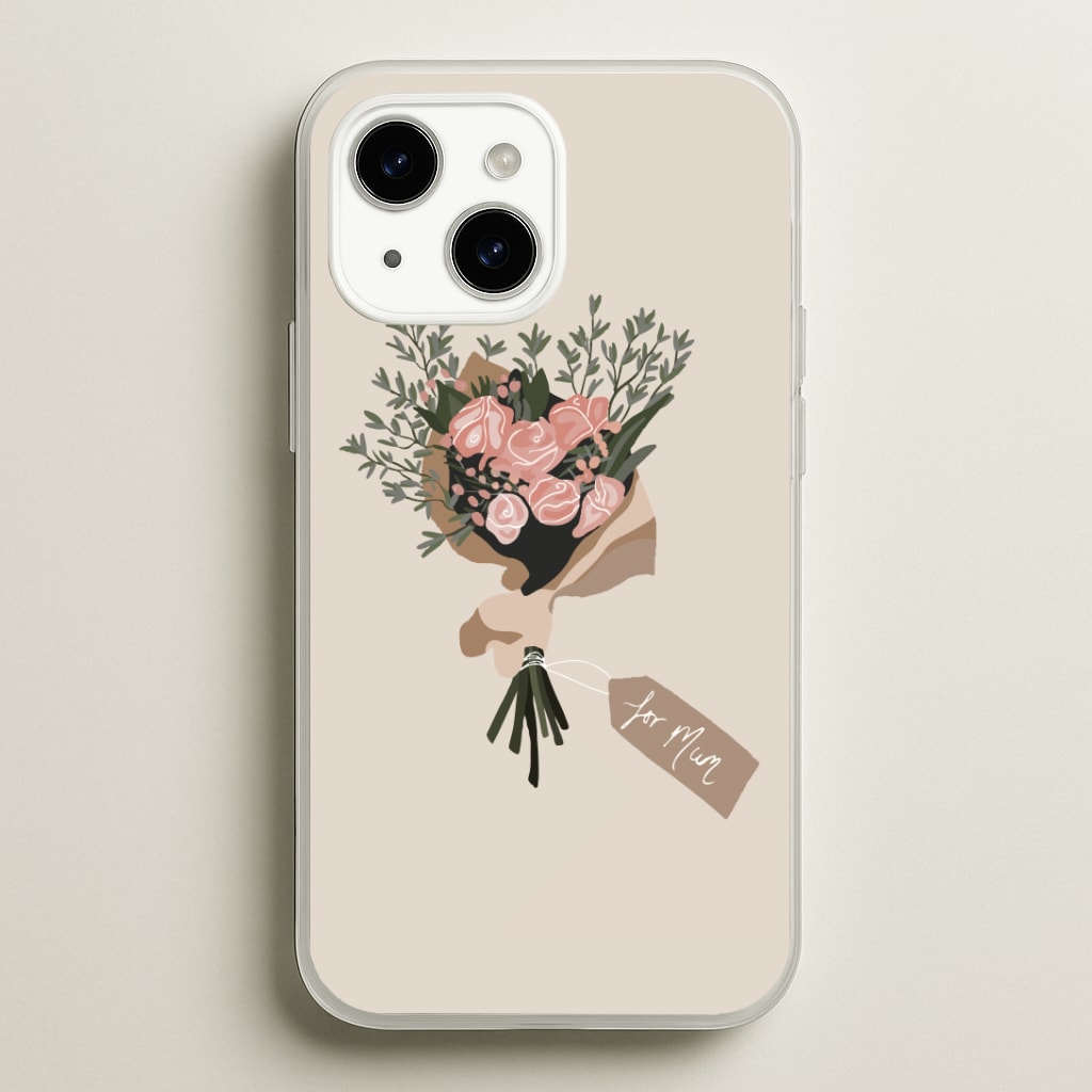 Mum Bouquet - Mother's Day Phone Case