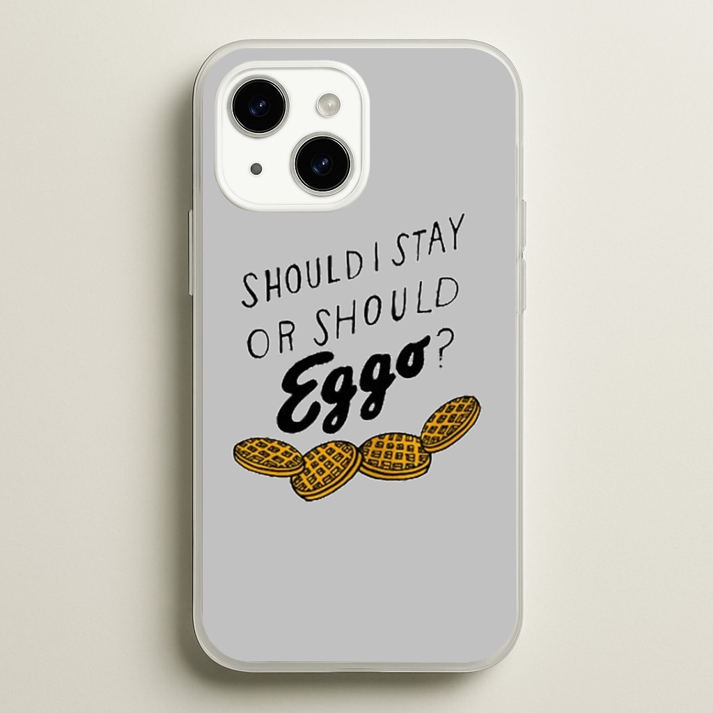 Should I Stay Or Should I Eggo Phone Case