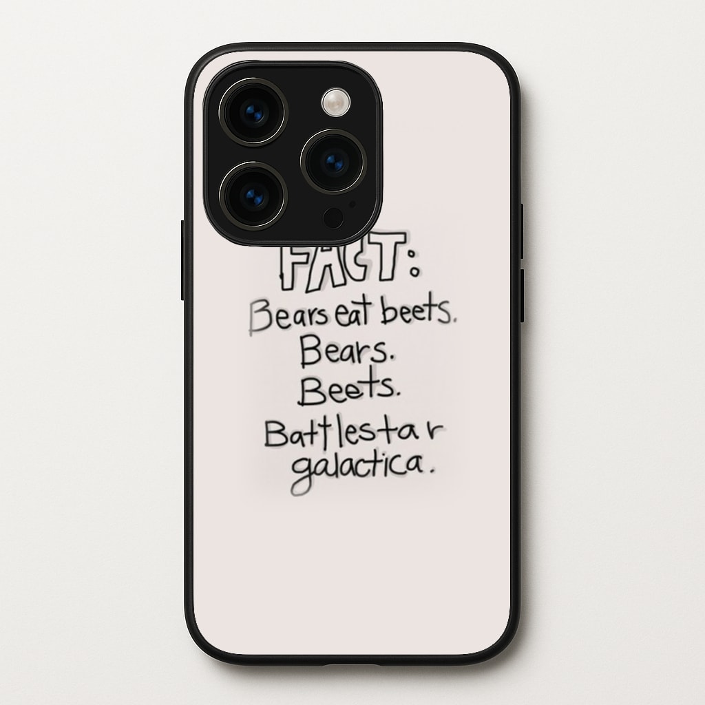Fact - Bears Eat Beets - Bears, Beets, Battlestar Galactica Phone Case