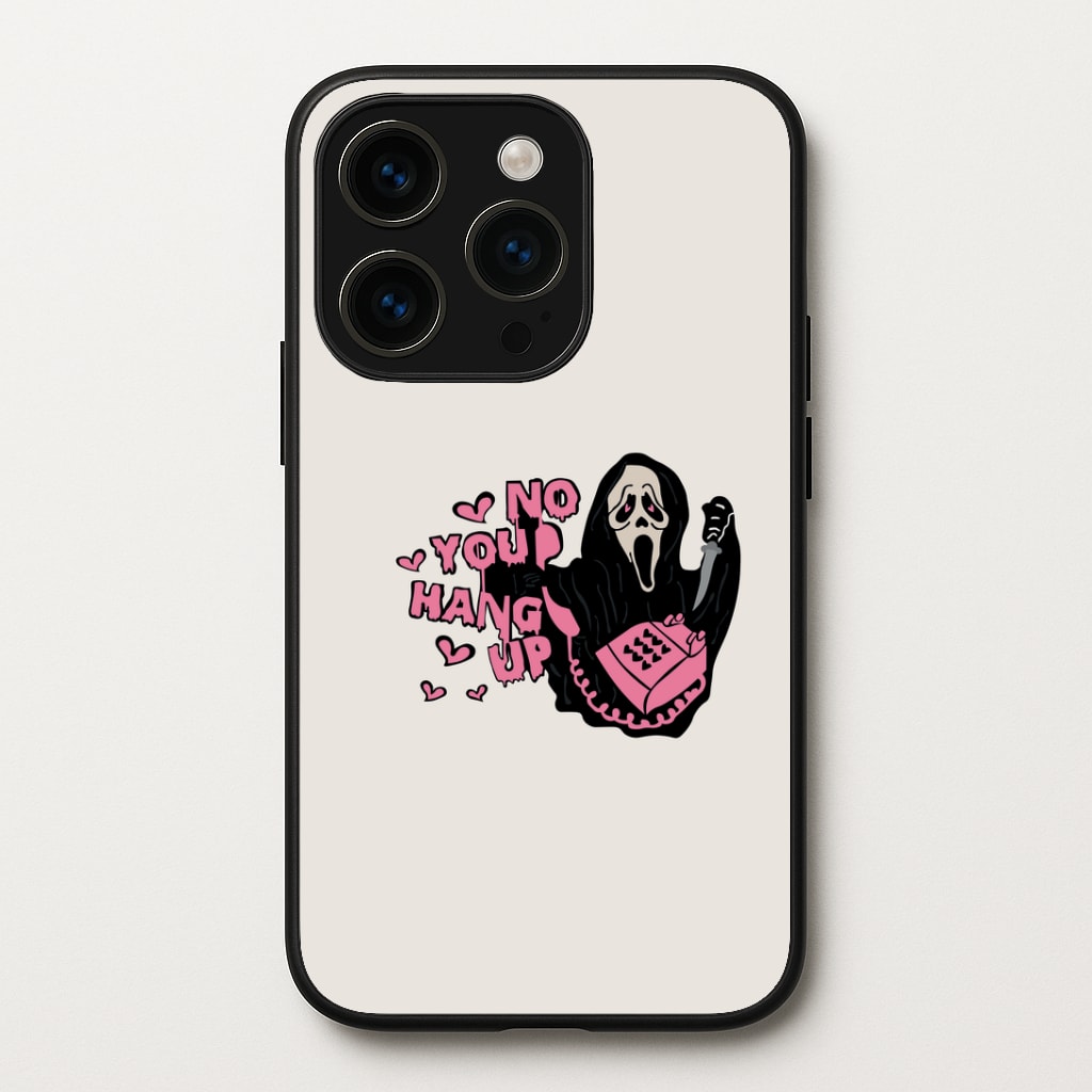 No You Hang Up - Halloween Phone Case