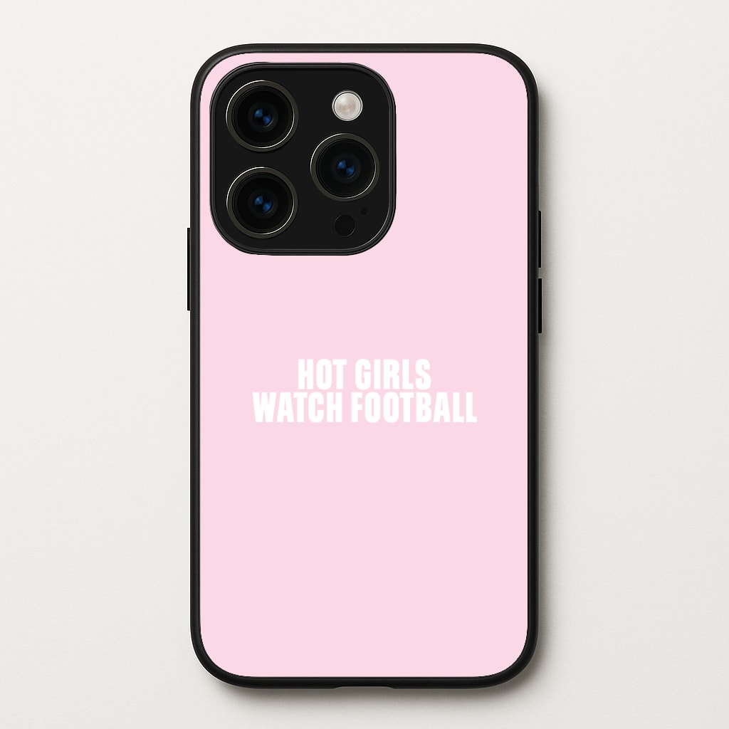 Hot Girls Watch Football Phone Case