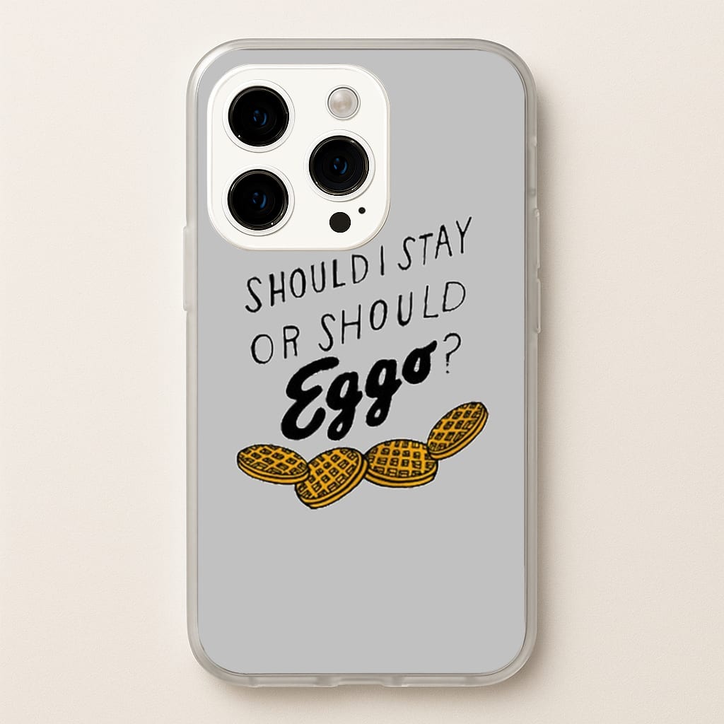 Should I Stay Or Should I Eggo Phone Case