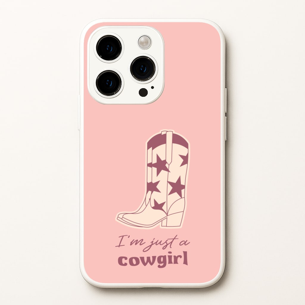 I'm Just A Cowgirl Phone Case