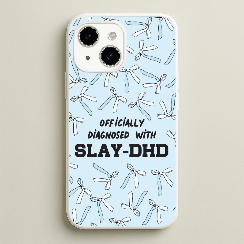 Officially Diagnosed With Slay-DHD - TikTok Trends Phone Case