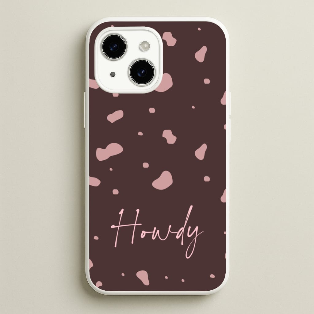 Cow Print Howdy Phone Case