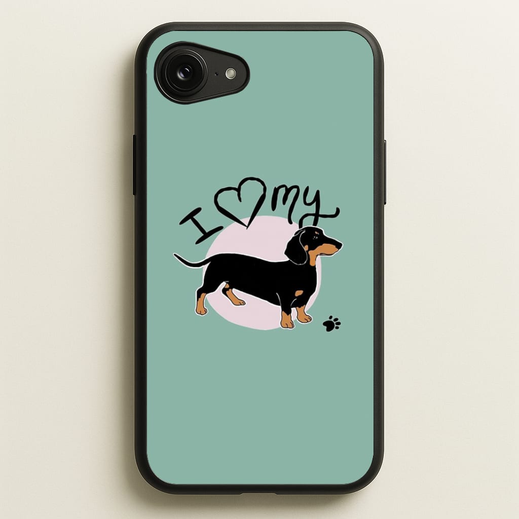I Love My Dachshund Phone Case