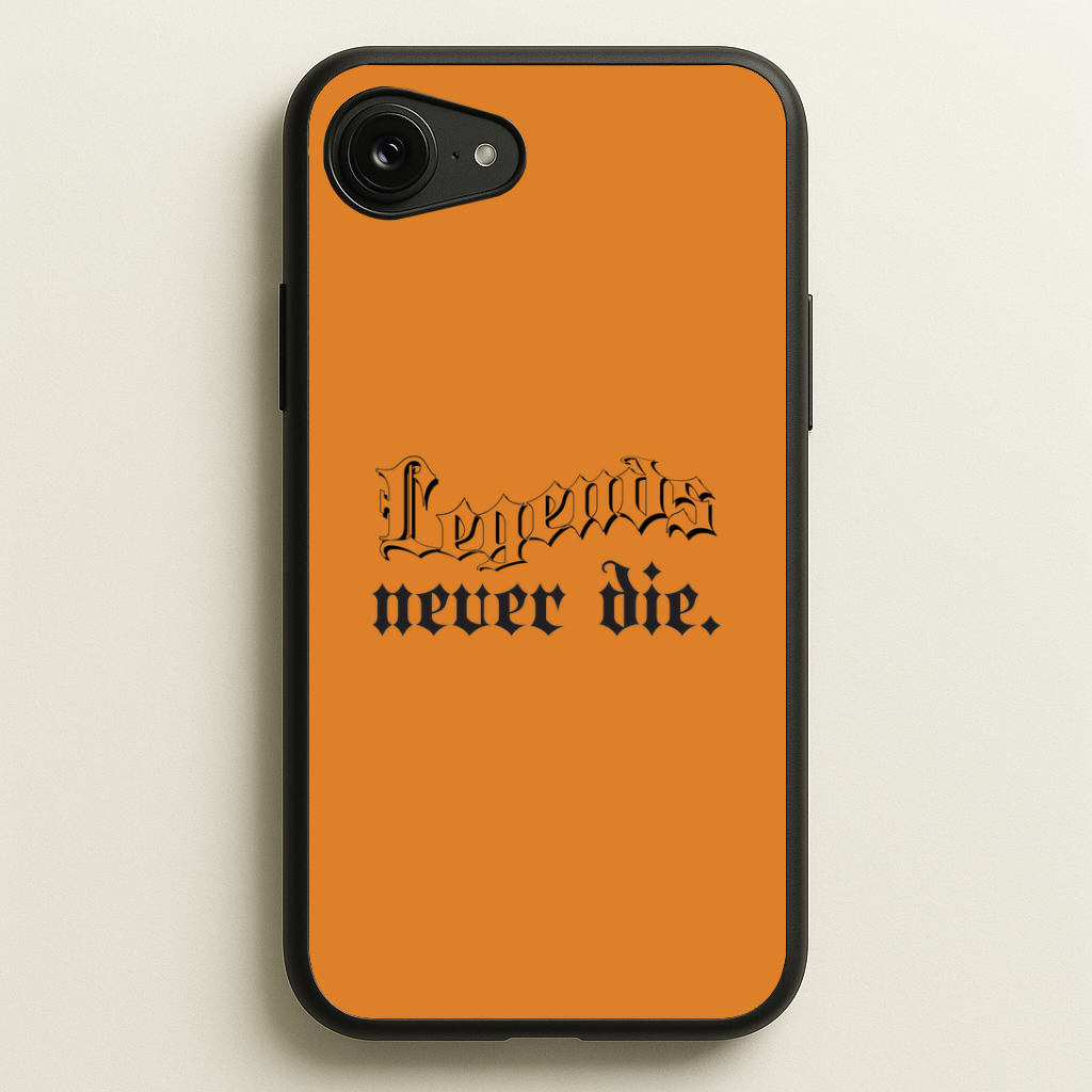 Legends Never Die - Juice Phone Case