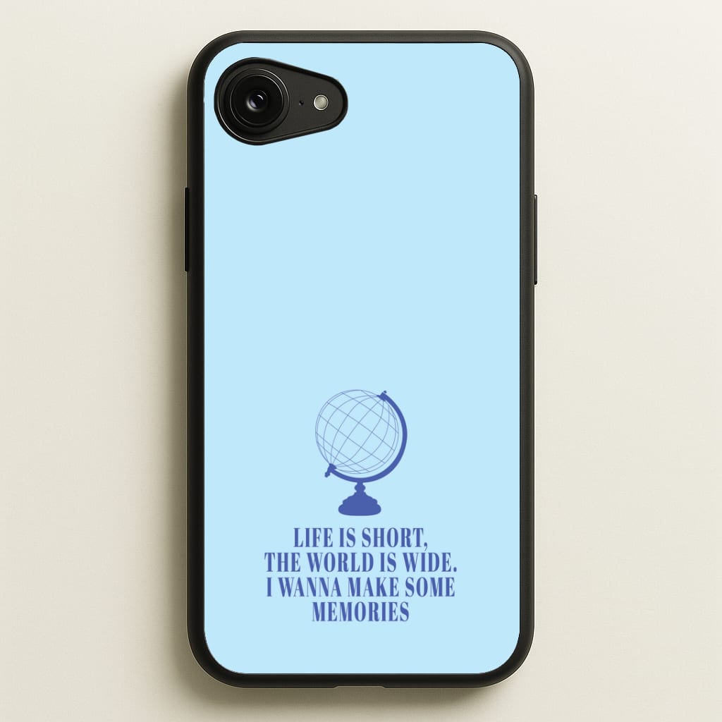 Life Is Short The World Is Wide - Mamma Mia Phone Case