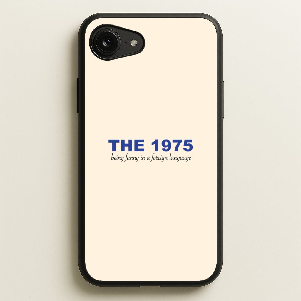 Being Funny - The 1975 Phone Case