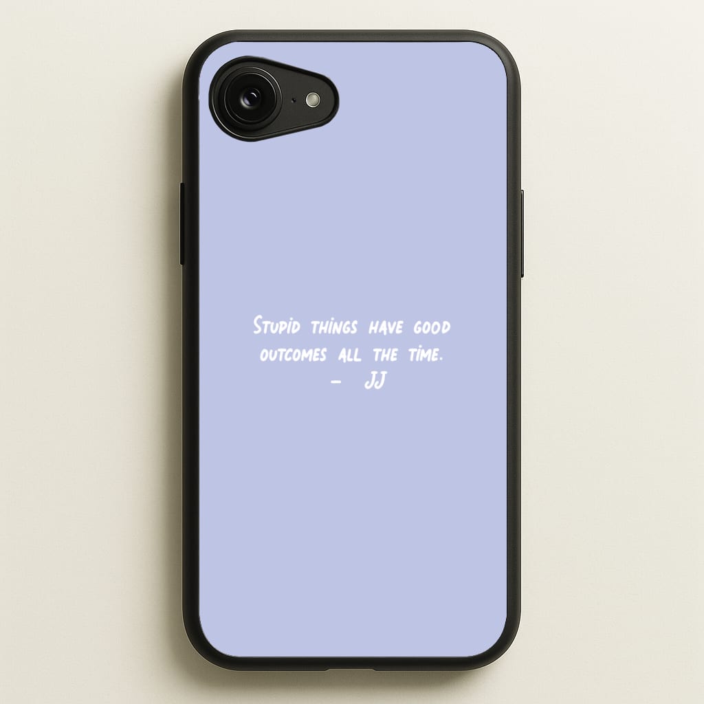 Stupid Things Have Good Outcomes - Outer Banks Phone Case