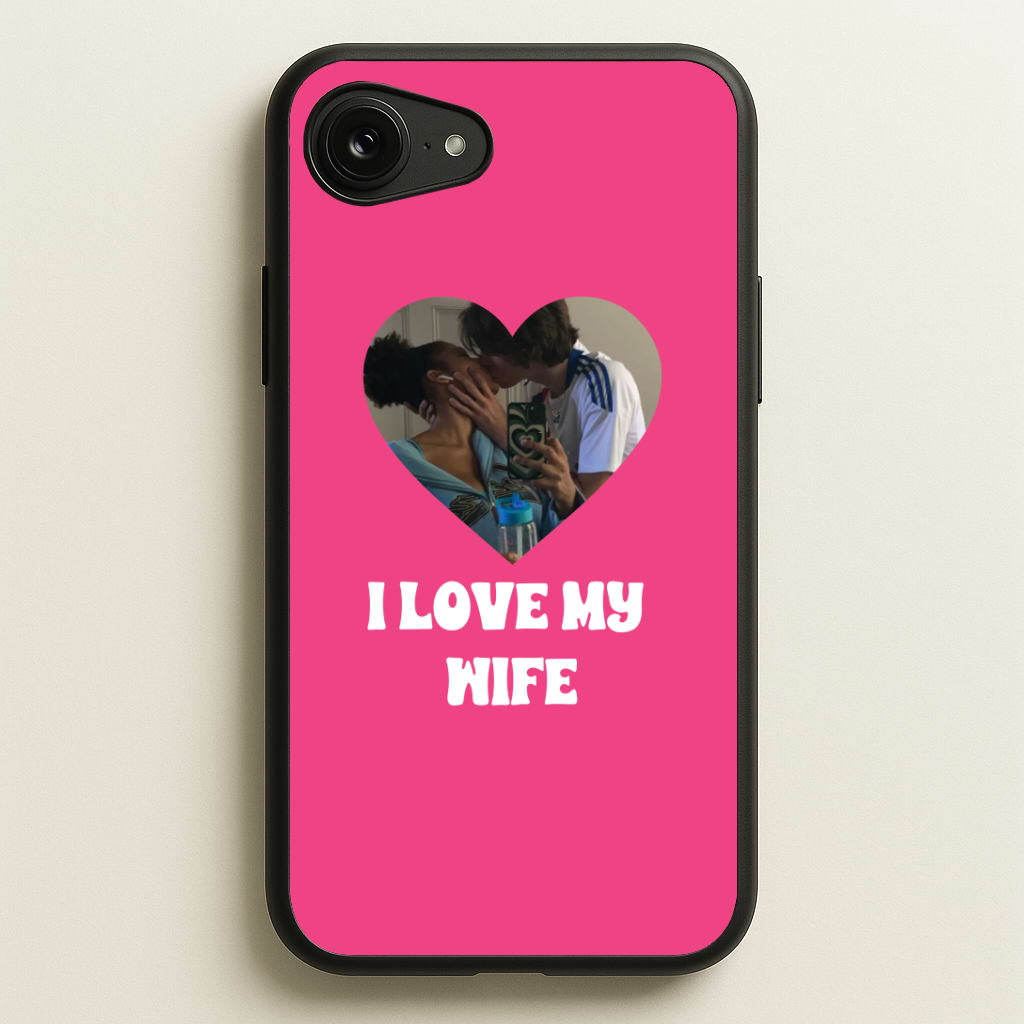I Love My Wife - Personalised Couples Phone Case