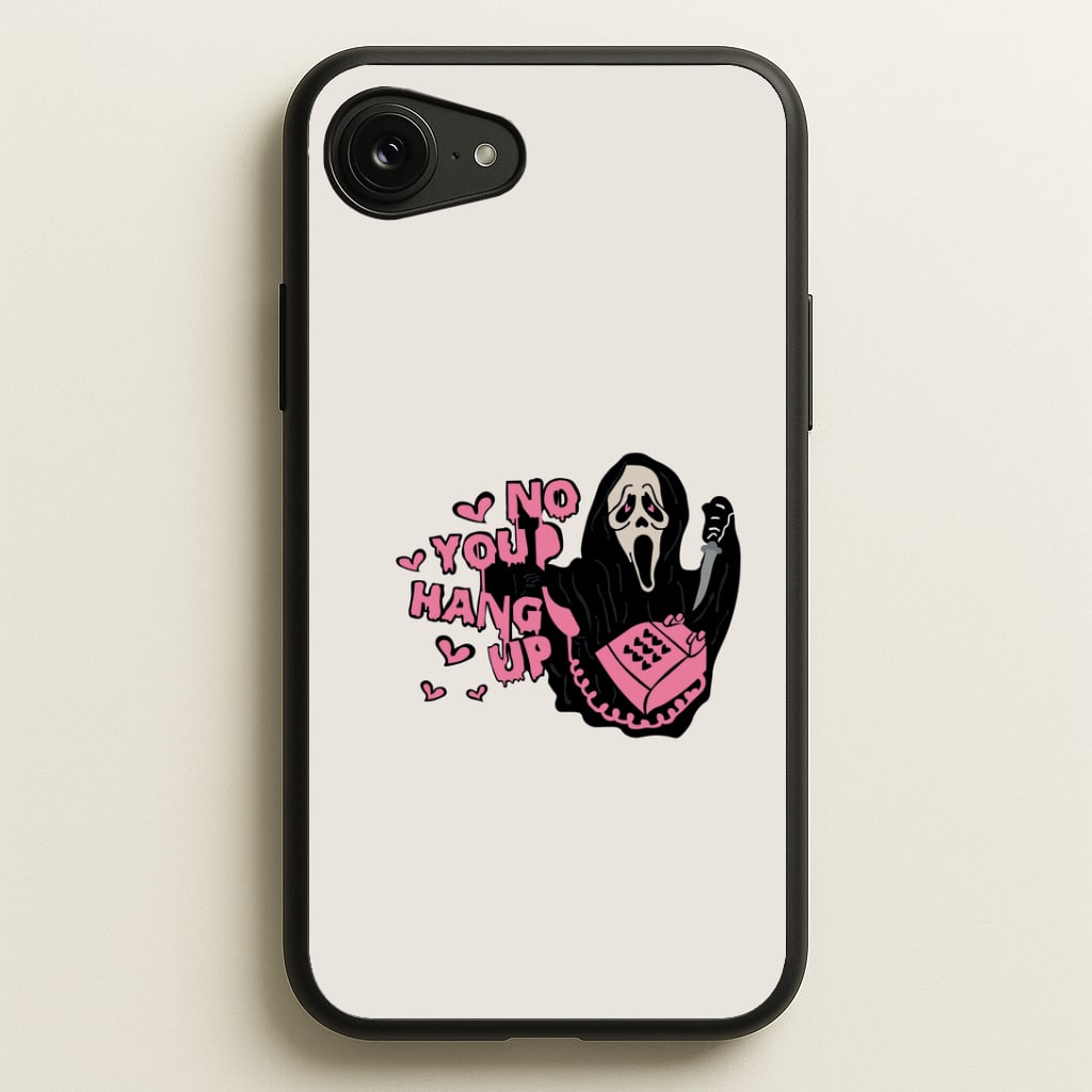 No You Hang Up - Halloween Phone Case