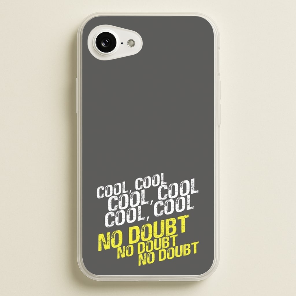 Cool Cool Cool No Doubt Grey - B99 Phone Case