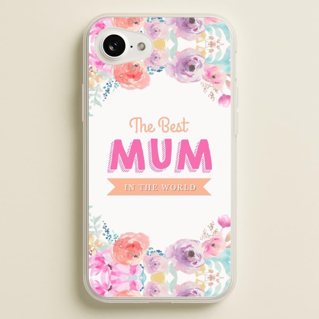 Best Mum In The World Phone Case