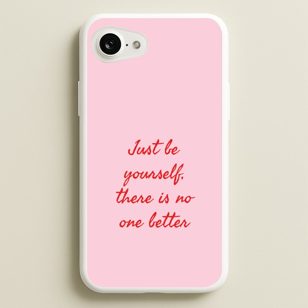Just Be Yourself Phone Case