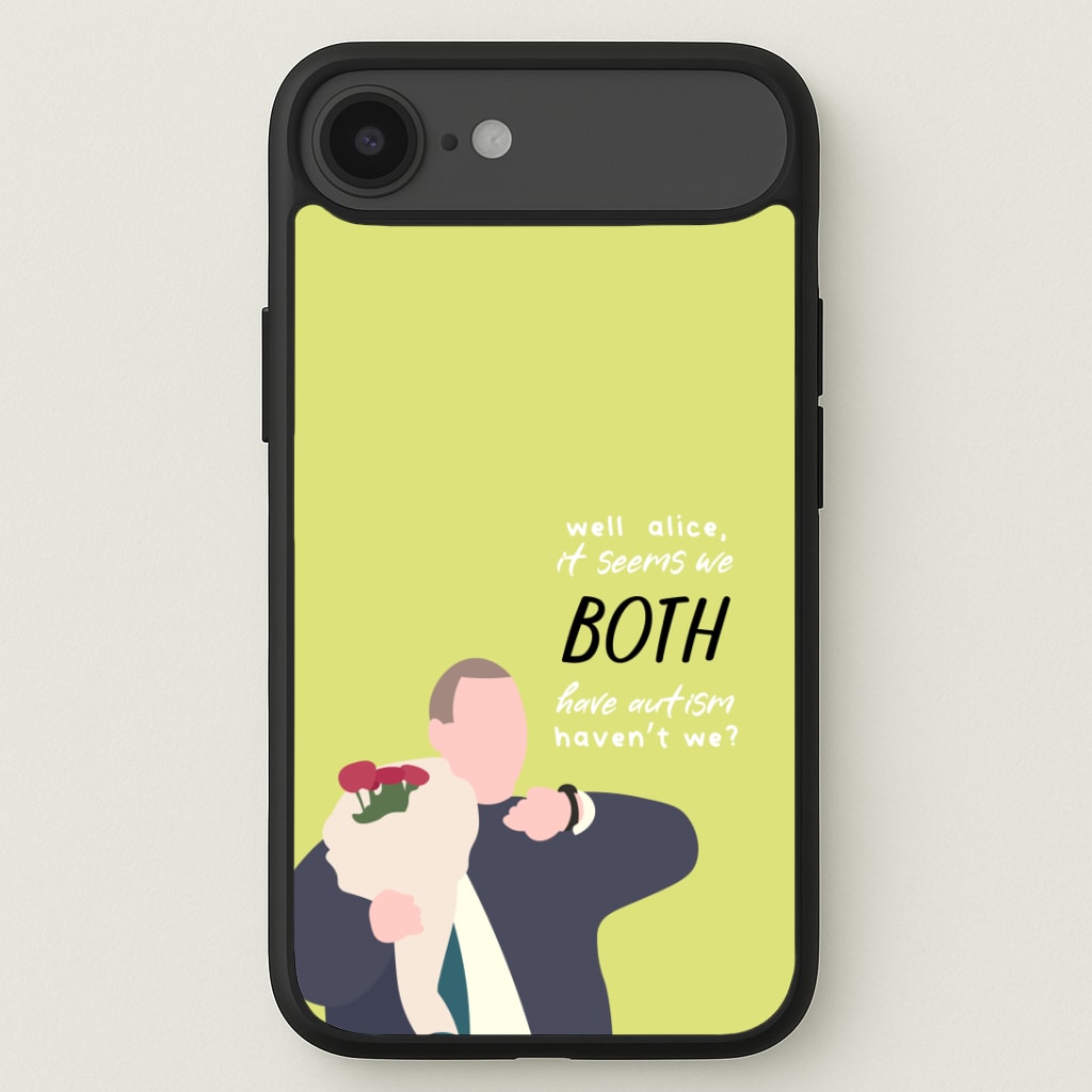 Seems We Both Have Autism - British Pop Culture Phone Case