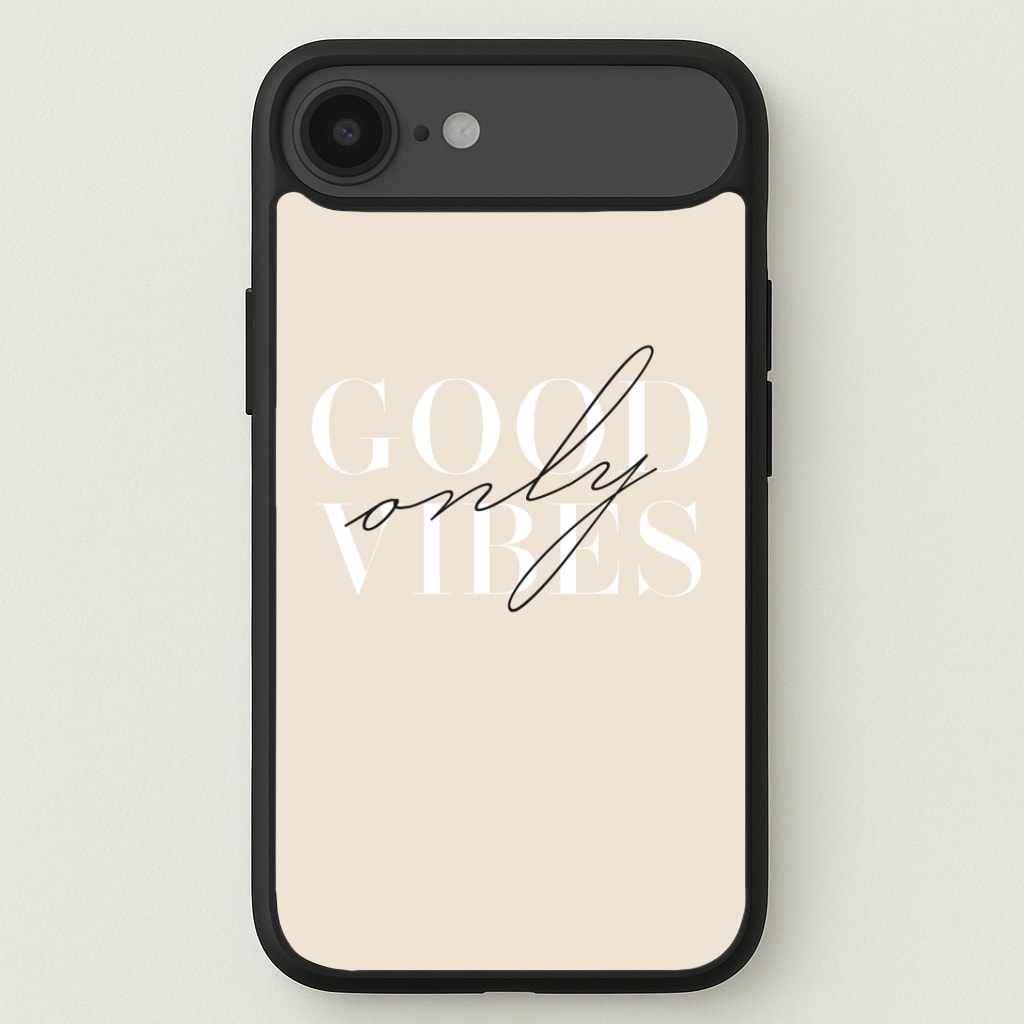 Good Vibes Only Phone Case