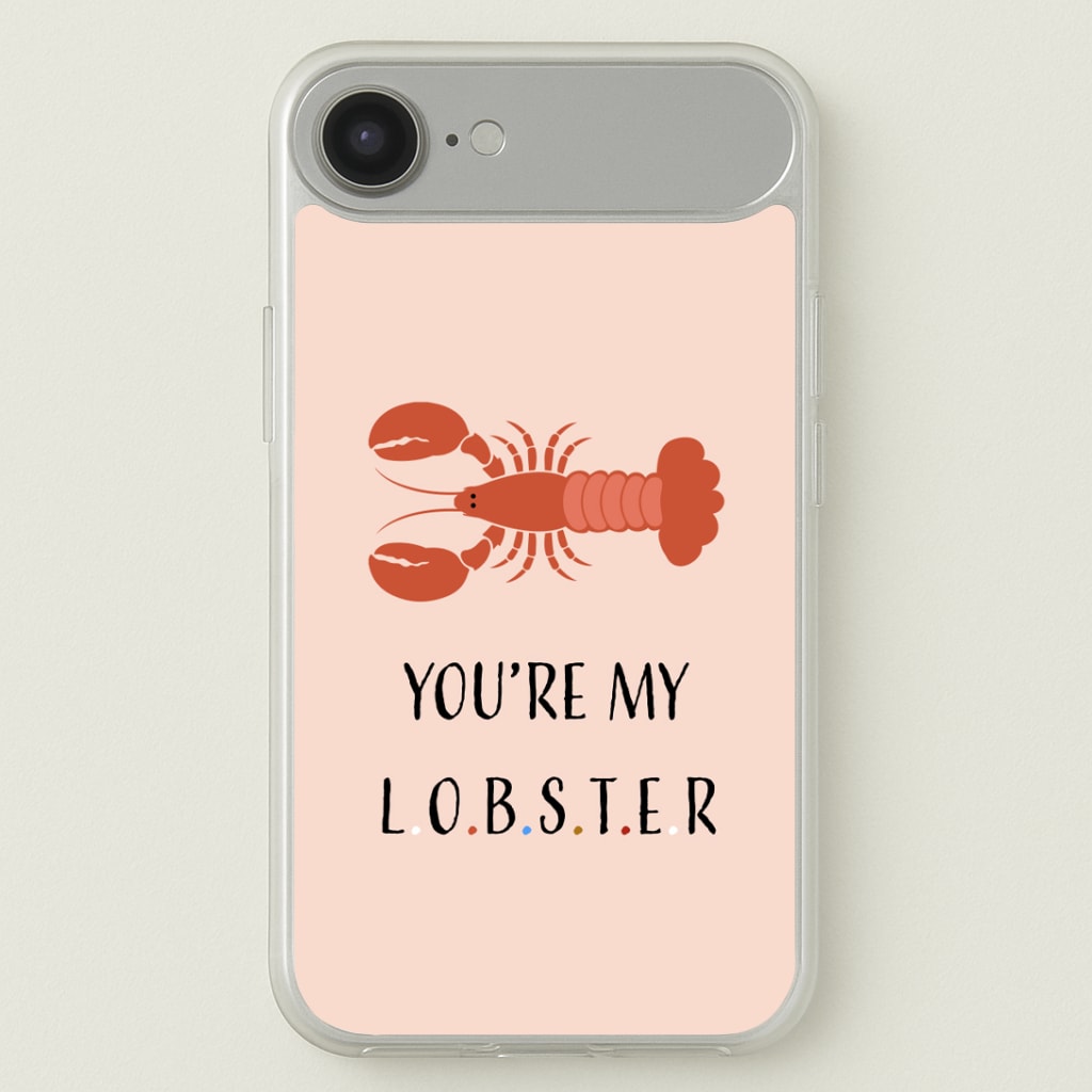 You're My Lobster Phone Case