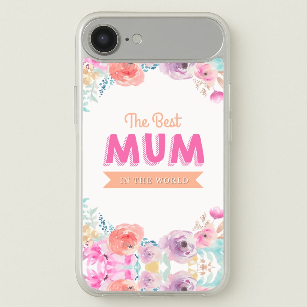 Best Mum In The World Phone Case