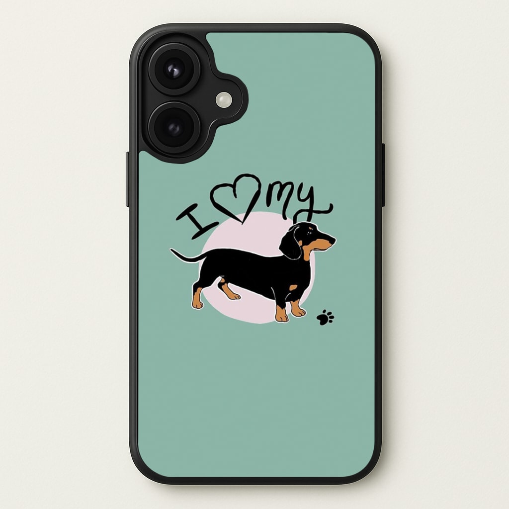 I Love My Dachshund Phone Case