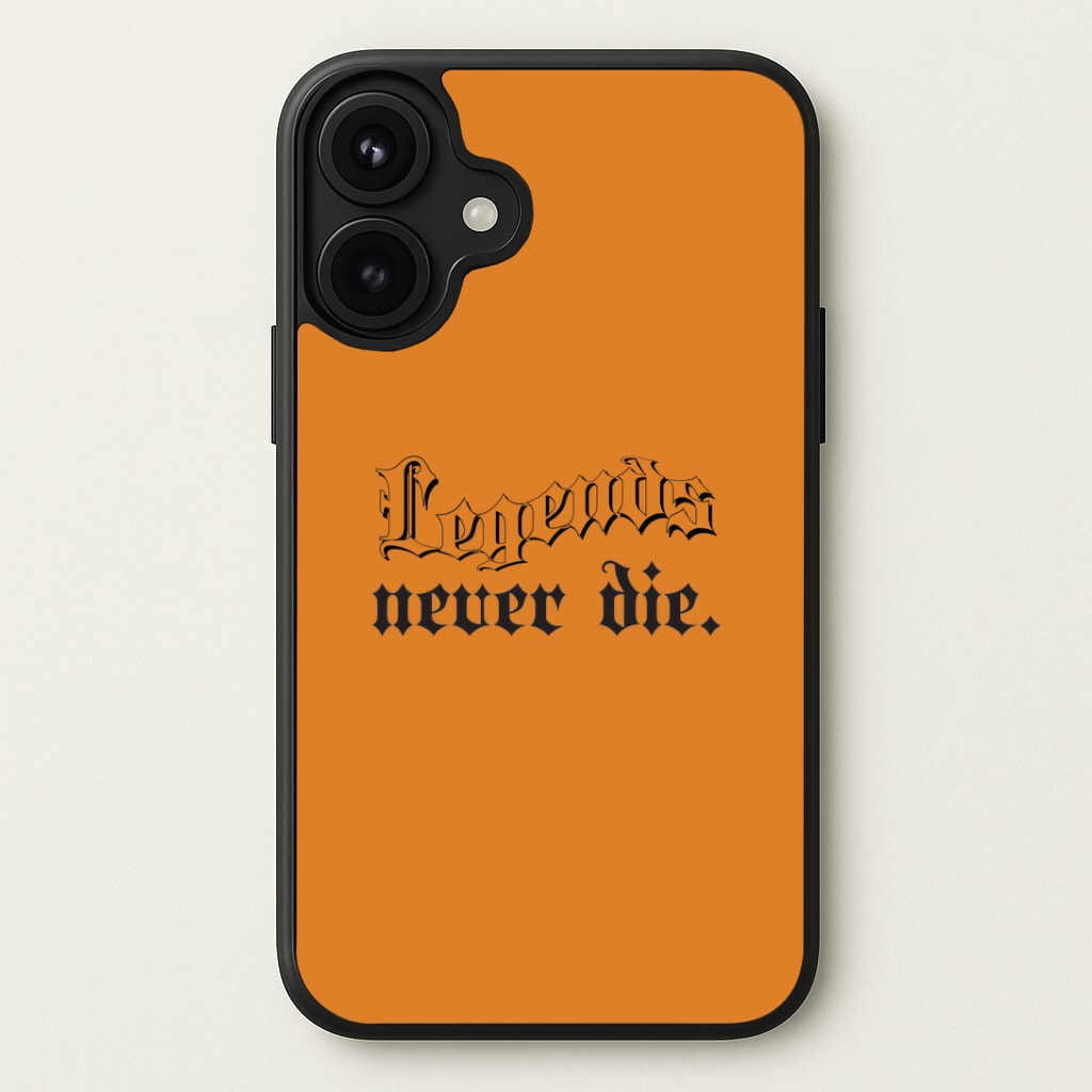 Legends Never Die - Juice Phone Case