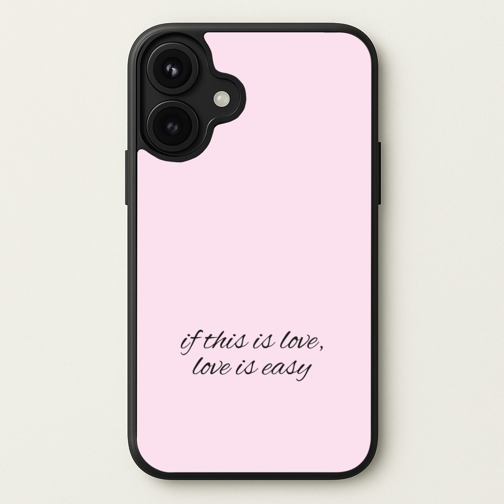 If This Is Love, Love Is Easy - McBand Phone Case