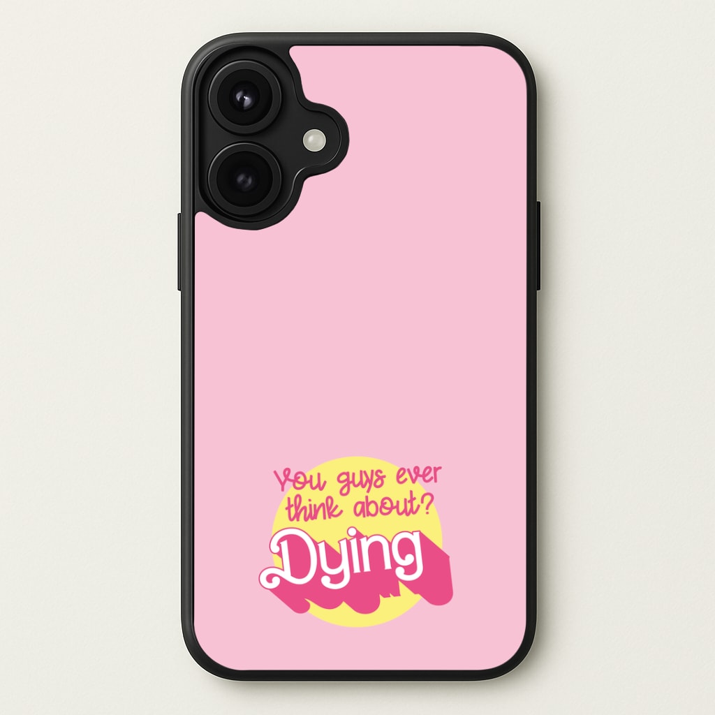 Do You Guys Ever Think About Dying? - Margot Phone Case