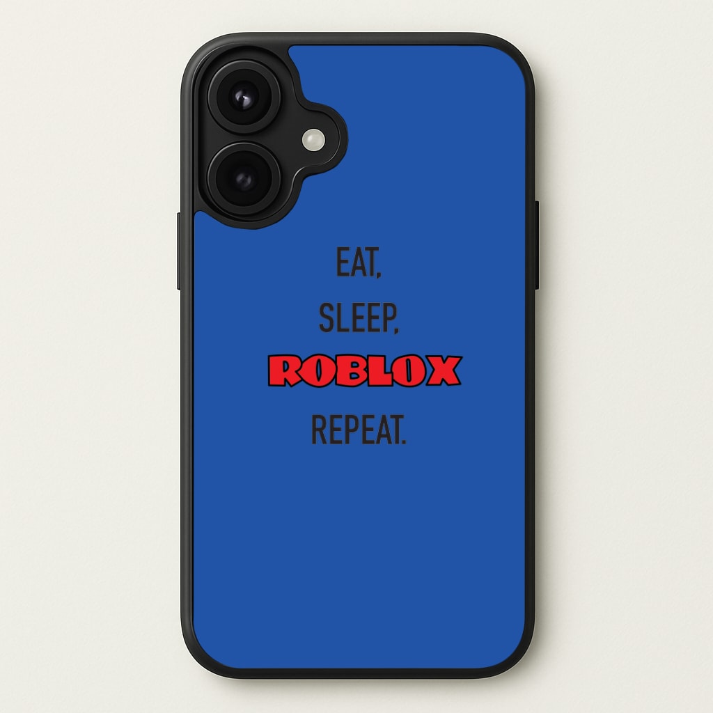 Eat, sleep, repeat Phone Case