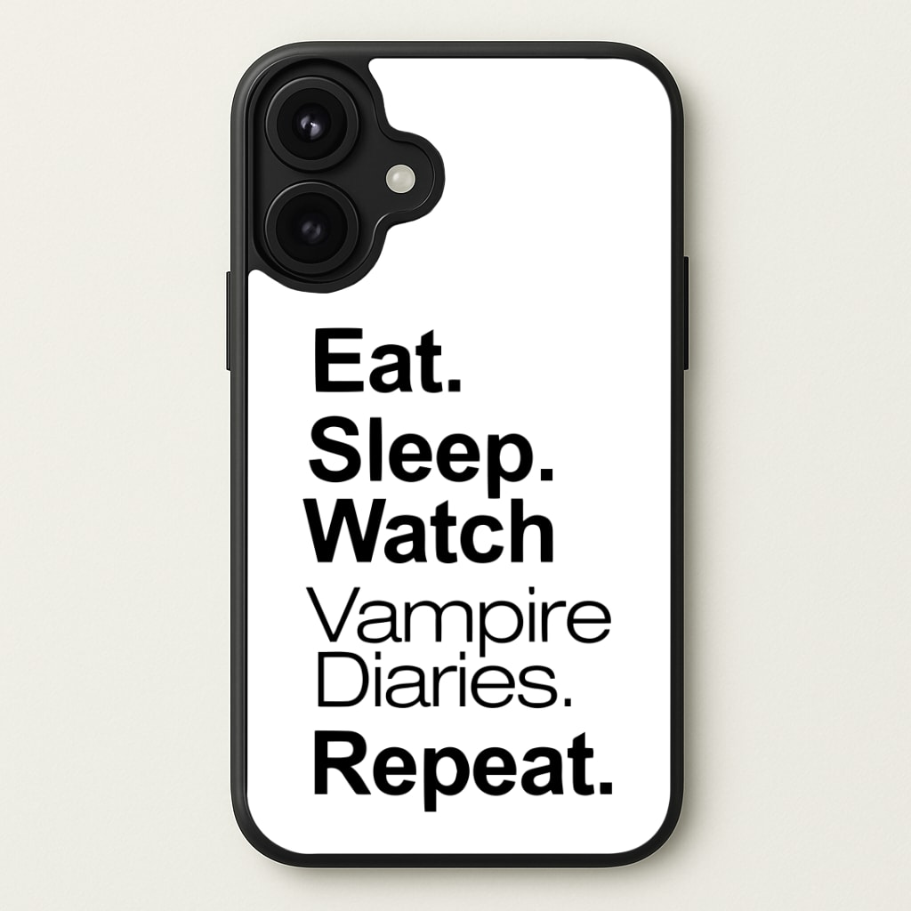 Eat Sleep Watch VPD Repeat Phone Case