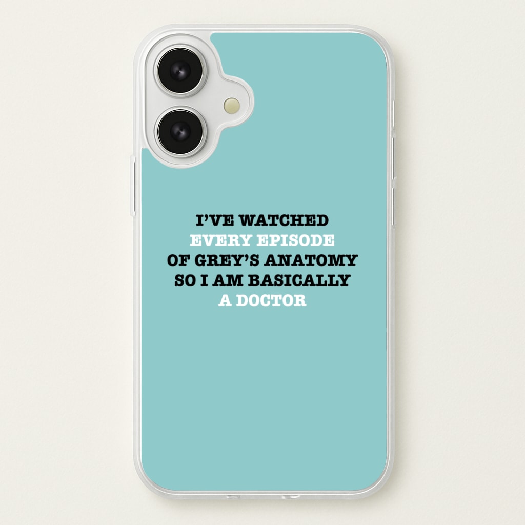 I've Watched Every Episode Of Grey's Phone Case
