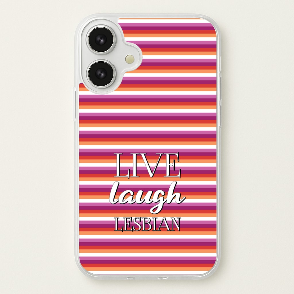 Live Laugh Lesbian - Pride Phone Case