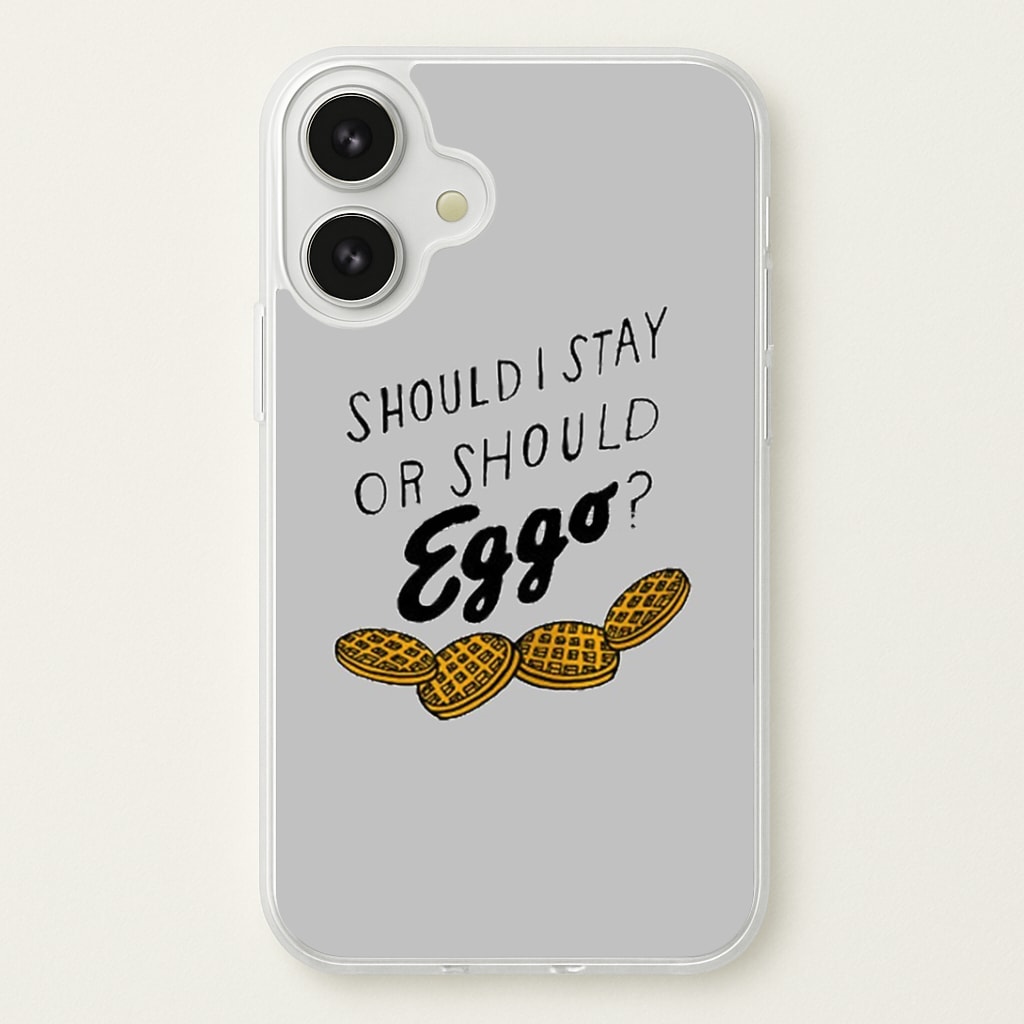 Should I Stay Or Should I Eggo Phone Case