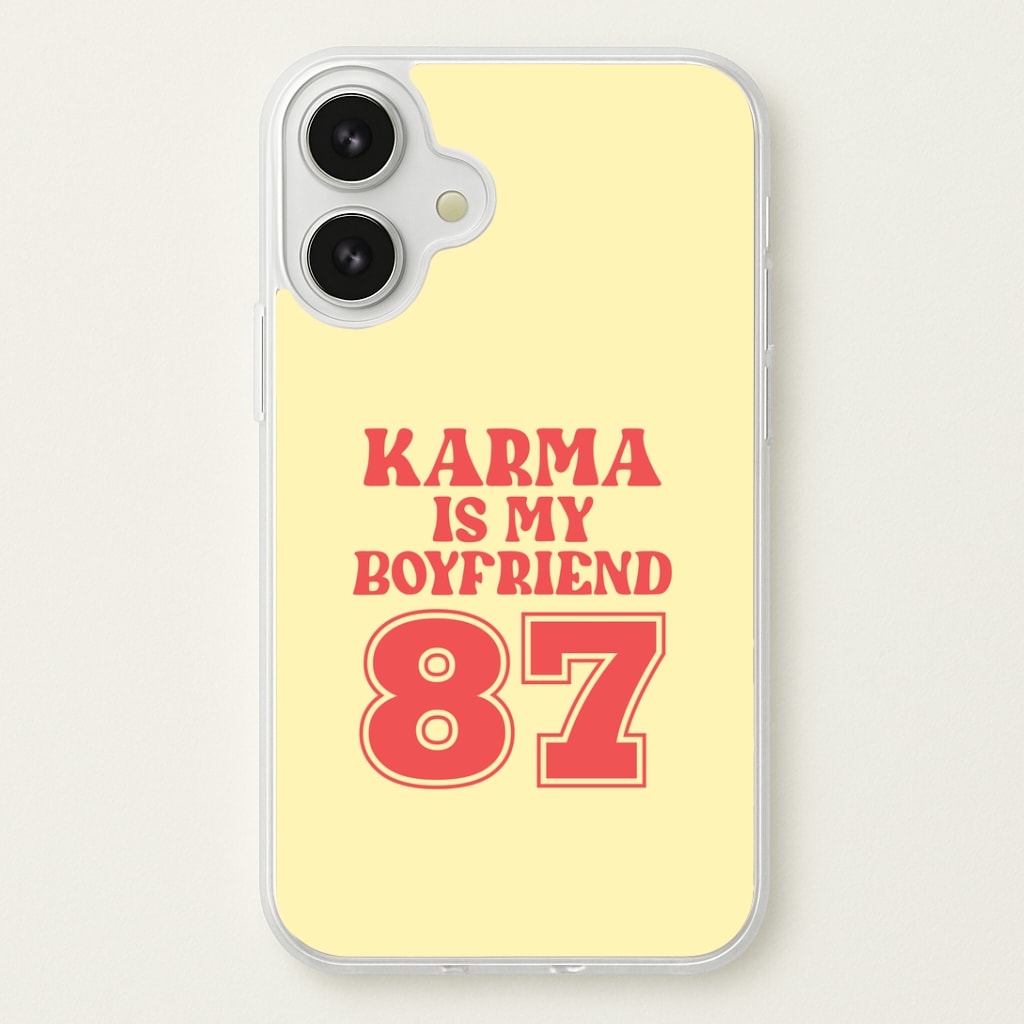 Karma Is My Boyfriend Phone Case