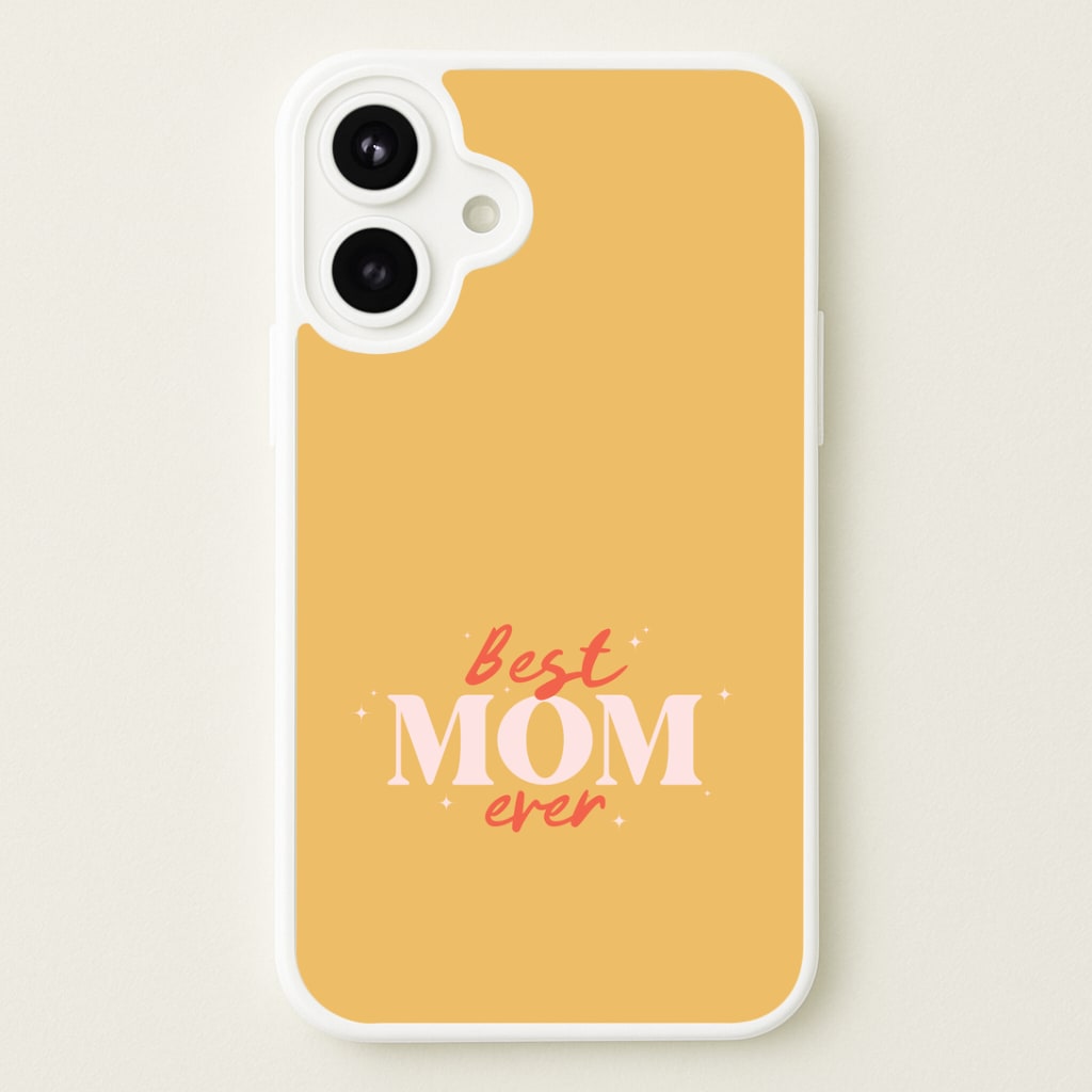 Best Mom Ever Phone Case