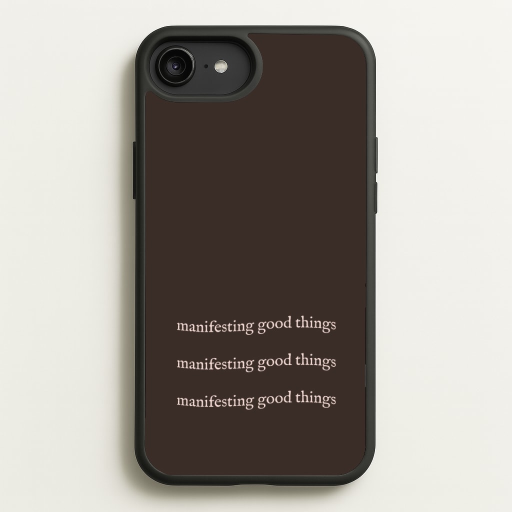Manifesting Good Things Phone Case