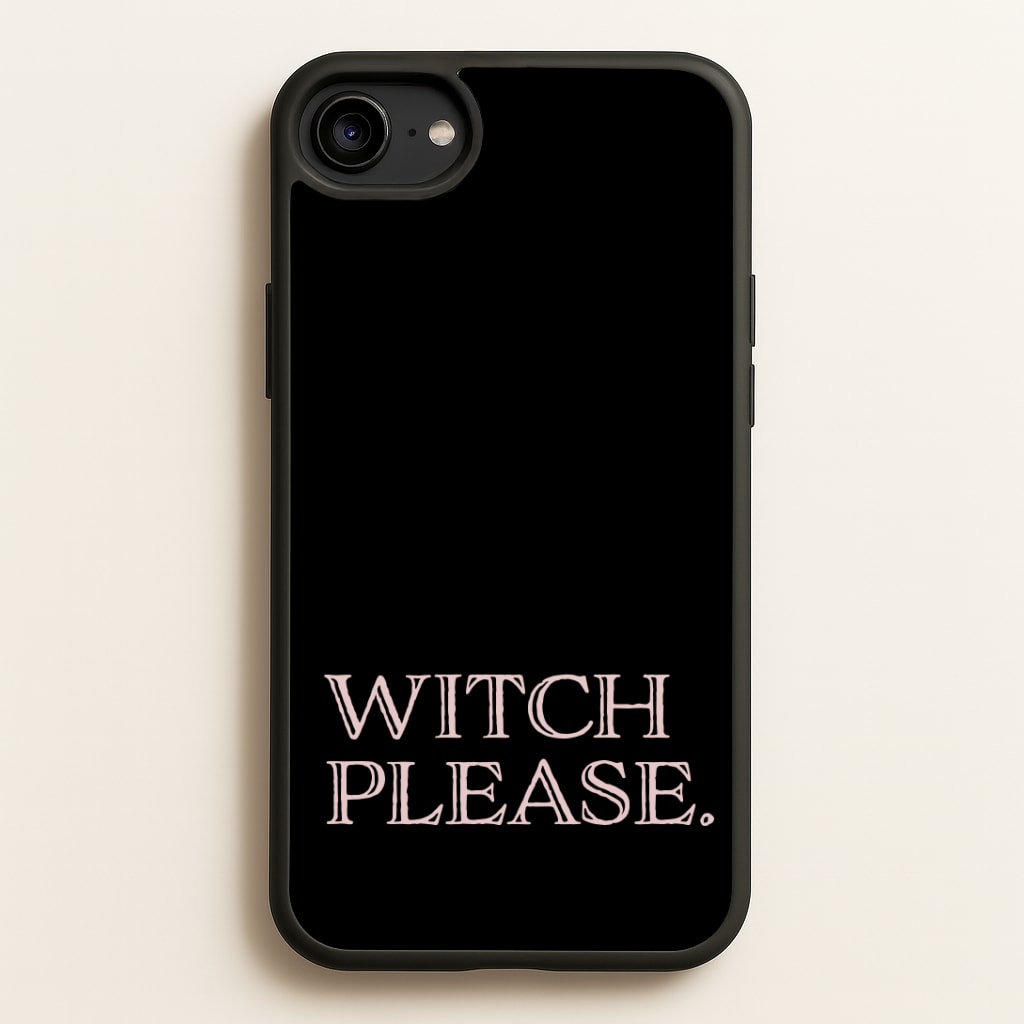 Witch Please - Halloween Phone Case